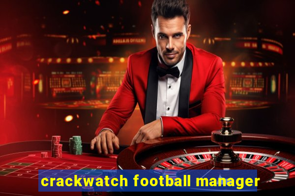 crackwatch football manager